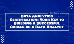 Home Data Analytics Certification: Your Key to Building a Successful Career as a Data Analyst