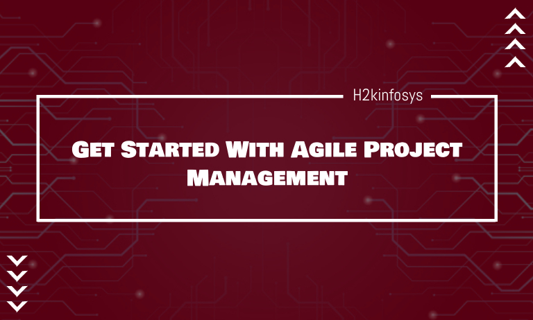 Get Started With Agile Project Management