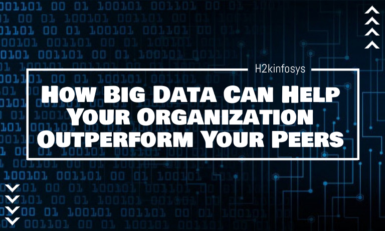 How Big Data Can Help Your Organization Outperform Your Peers