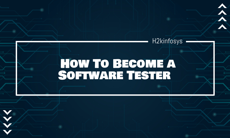 How To Become a Software Tester How To Become a Software Tester
