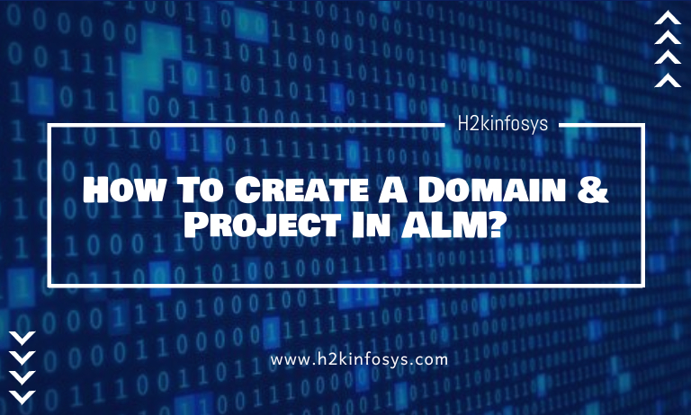 How To Create A Domain & Project In ALM? How To Create A Domain & Project In ALM