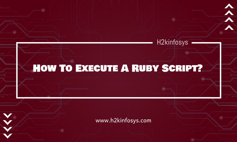 How To Execute A Ruby Script? How To Execute A Ruby Script