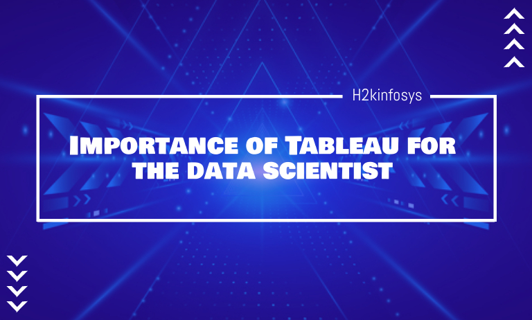 Importance of Tableau for the data scientist Importance of Tableau for the data scientist