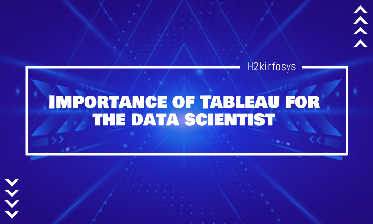 Importance of Tableau for the data scientist