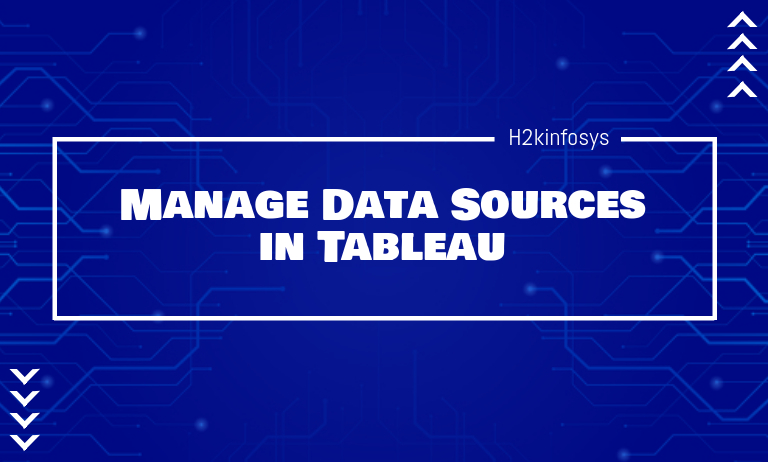 Manage Data Sources in Tableau Manage Data Sources in Tableau