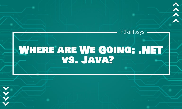 Where are We Going: .NET vs. Java? .NET vs. Java