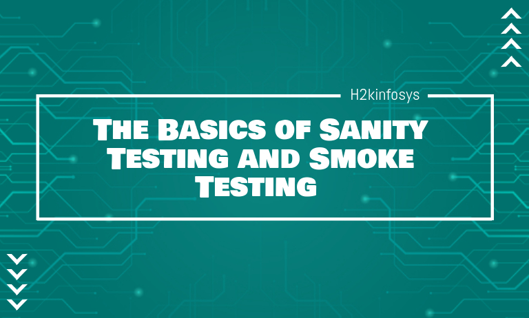 The Basics of Sanity Testing and Smoke Testing Sanity Testing Smoke Testing