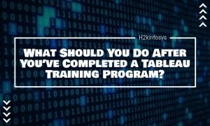 What Should You Do After You’ve Completed a Tableau Training Program?