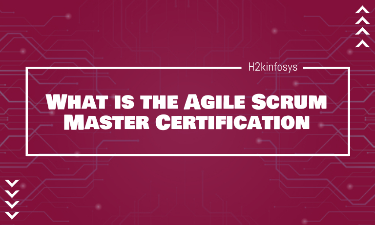 What is the Agile Scrum Master Certification? What is the Agile Scrum Master Certification