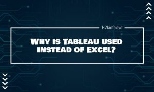 Why is Tableau used instead of Excel?