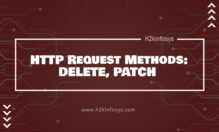 HTTP Request Methods: DELETE, PATCH HTTP Request Methods