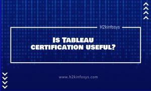 Is Tableau certification useful?