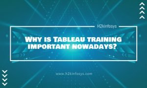 Why is Tableau training important nowadays?