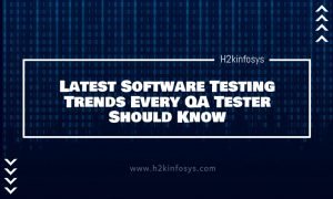 Latest Software Testing Trends Every QA Tester Should Know