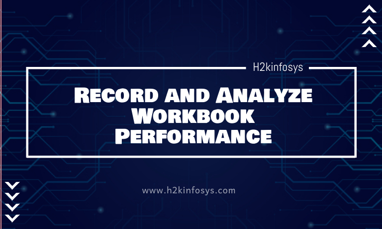 Record and Analyze Workbook Performance Record and Analyze Workbook Performance