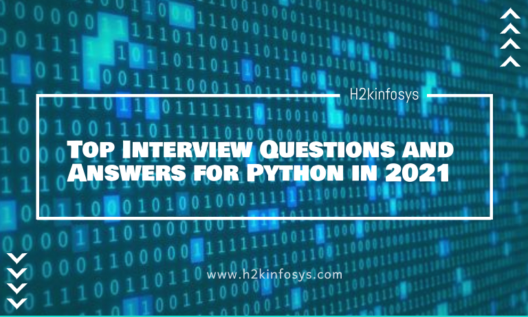 Top Interview Questions And Answers For Python In 21 H2kinfosys Blog