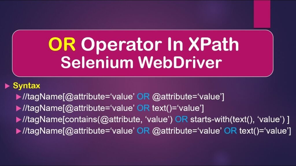 XPath Contains, AND OR, Parent, Start with, Axes in Selenium Webdriver