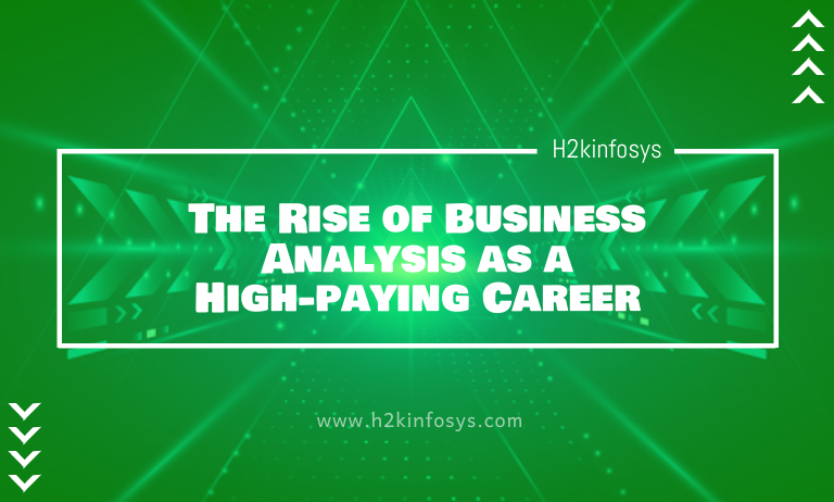 The Rise of Business Analysis as a High-paying Career