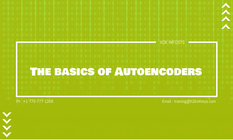 The basics of Autoencoders