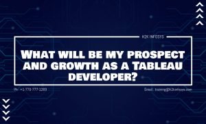 What will be my prospect and growth as a Tableau developer?