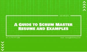 A Guide to Scrum Master Resume and Examples