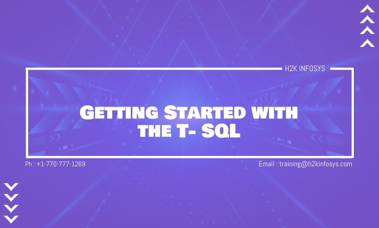 Getting Started with the T-SQL Getting Started with the T-SQL