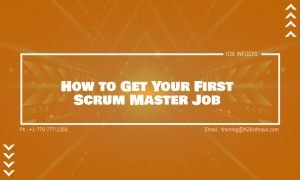 How to Get Your First Scrum Master Job