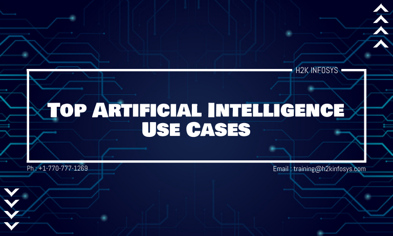 Top Artificial Intelligence Use Cases