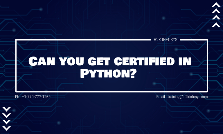 Can you get Certified in Python? Can you get certified in Python?