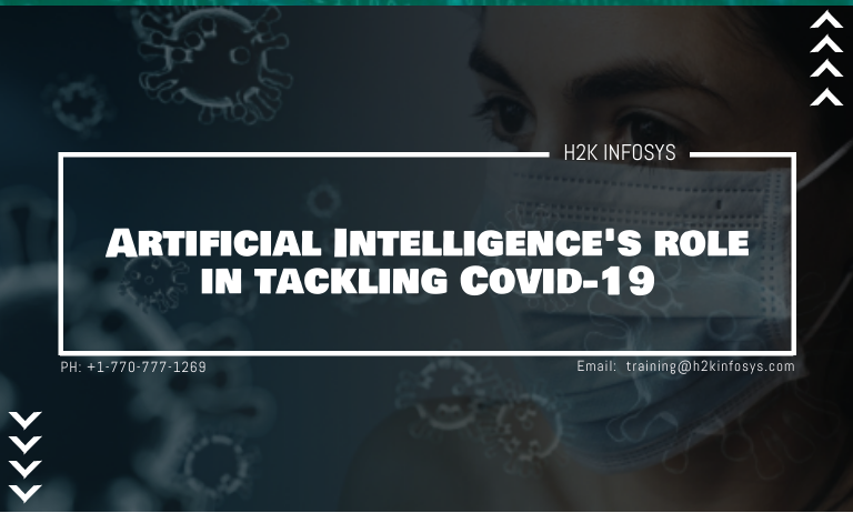 Artificial Intelligence's role in tackling Covid-19 Artificial Intelligences role in tackling Covid-19