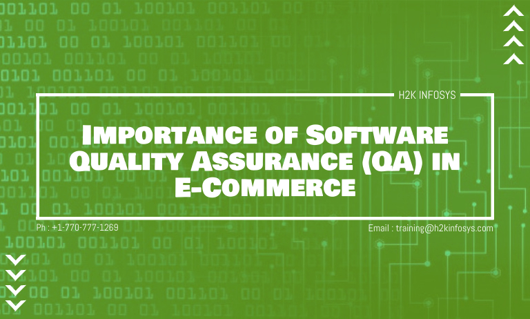 Importance of Software Quality Assurance (QA) in E-Commerce Software Quality Assurance