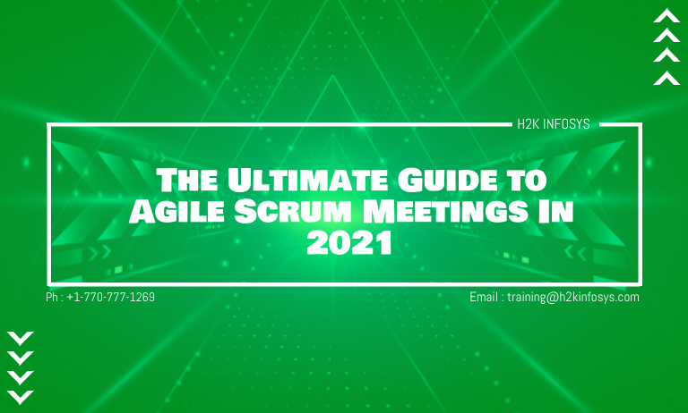 The Ultimate Guide to Agile Scrum Meetings In 2021 Agile Scrum Meetings