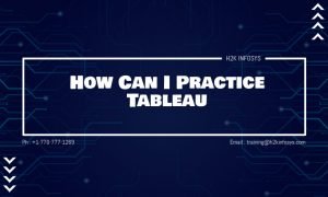 How Can I Practice Tableau
