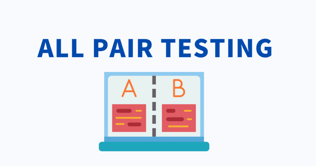 All Pairs Testing All Pairs Testing