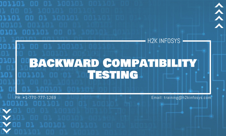 Backward Compatibility Testing Backward Compatibility Testing