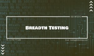 Breadth Testing
