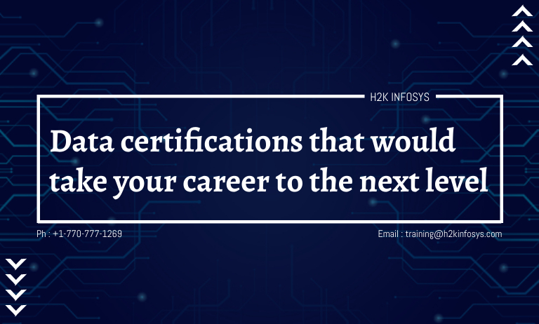 Data certifications that would take your career to the next level Data certifications that would take your career to the next level
