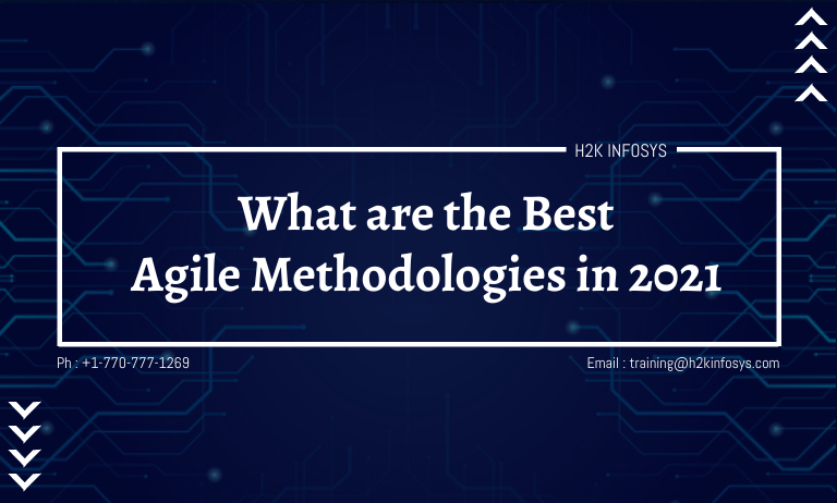 What are the Best Agile Methodologies in 2021 What are the Best Agile Methodologies in 2021