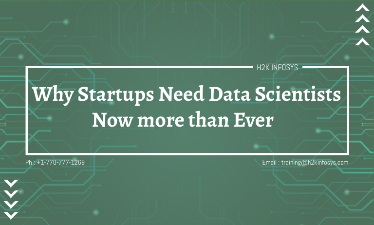 Why Startups Need Data Sciecntist Now more than Ever