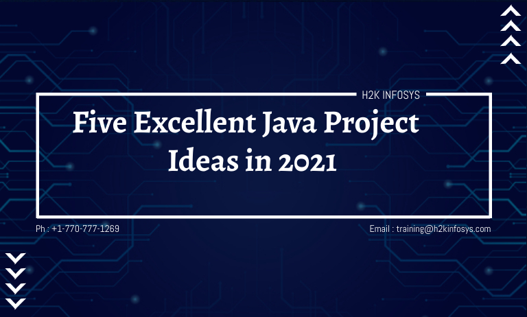 Five Excellent Java Project Ideas in 2021 Five Excellent Java Project Ideas in 2021