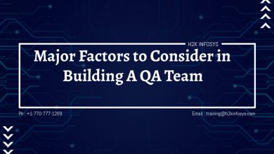 Major Factors to Consider in Building A QA Team
