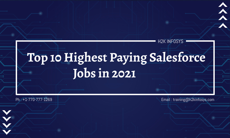 Top 10 Highest Paying Salesforce Jobs in 2021 Top 10 Highest Paying Salesforce Jobs in 2021