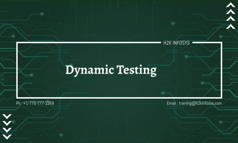 Dynamic Testing Dynamic Testing