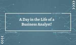 A Day in the Life of a Business Analyst!