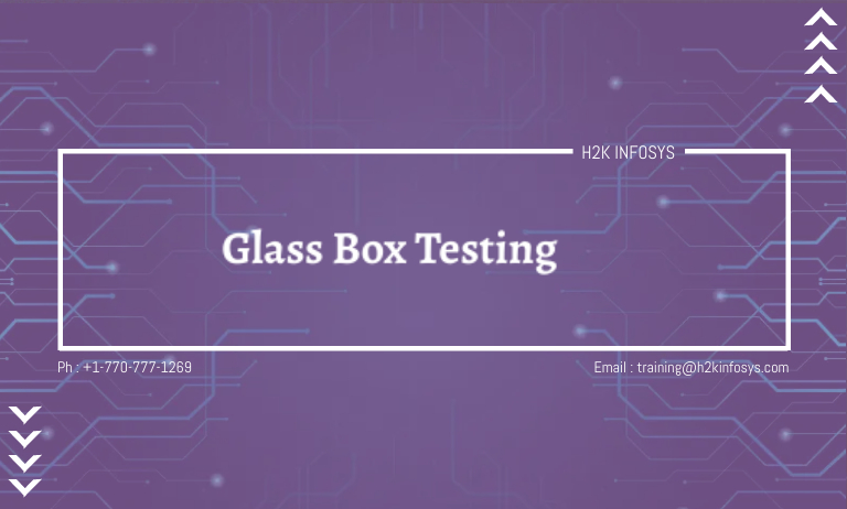 Glass Box Testing Glass Box Testing
