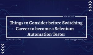 Things to Consider before Switching Career to become a Selenium Automation Tester