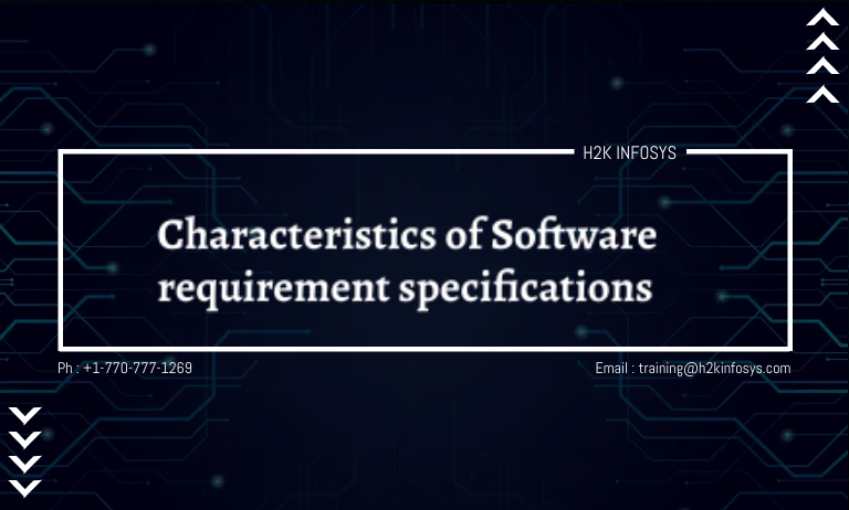 Characteristics of Software requirement specifications