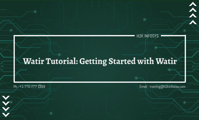 Watir Tutorial: Getting Started with Watir Watir Tutorial: Getting Started with Watir
