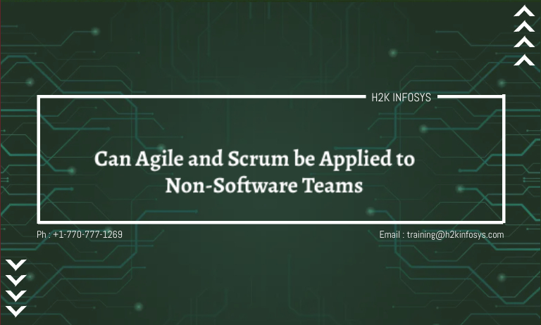 Can Agile and Scrum be Applied to Non-Software Teams Can Agile and Scrum be Applied to Non-Software Teams