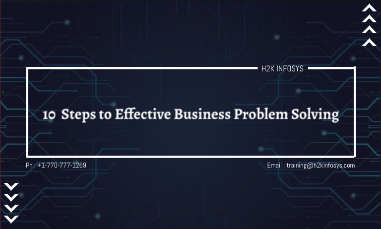 10 Steps to Effective Business Problem Solving